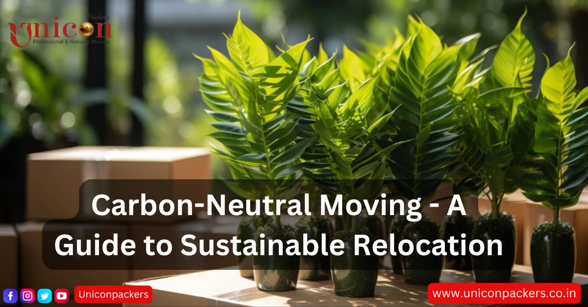 Carbon-Neutral Moving - A Guide to Sustainable Relocation