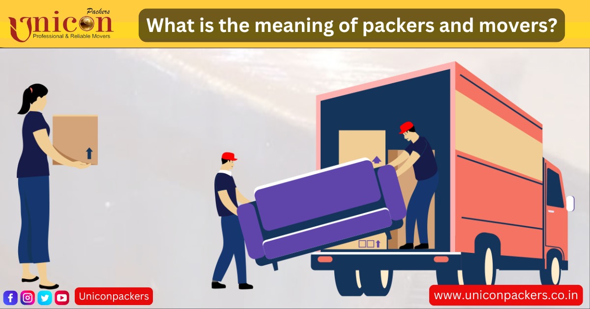 What is the meaning of packers and movers?