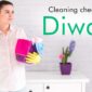 Hassle-free Home Cleaning Tips on Diwali